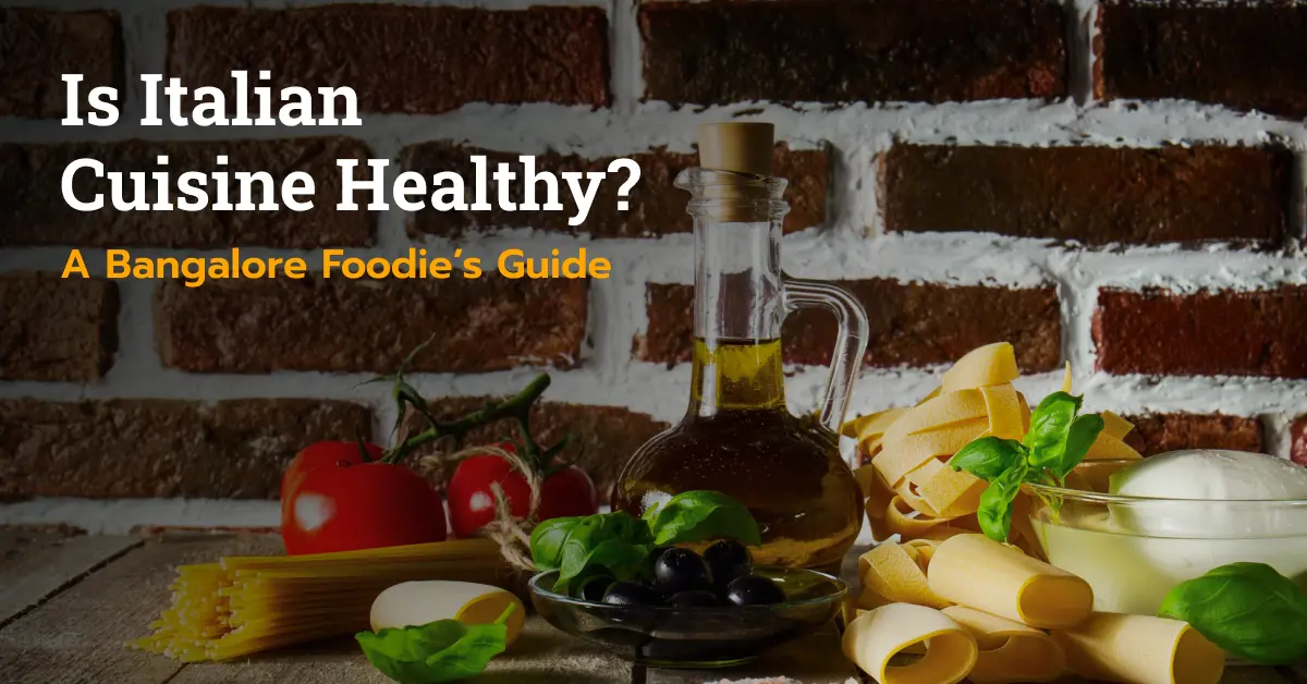 Is Italian Cuisine Healthy?